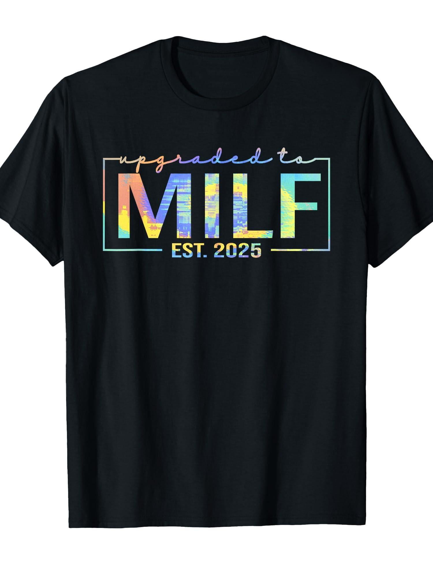 Upgraded To Milf Est 2025 Funny Birthday New Hot Mom Milf T-shirt Milf 220gsm Cotton Round Neck Short Sleeve Casual Henley Shirt Men T-shirt