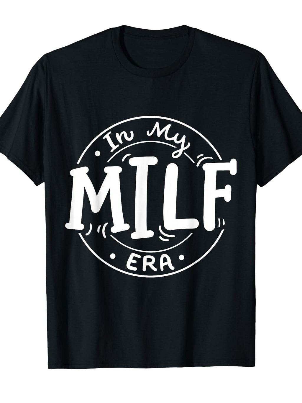 In My Milf Era T-shirt Milf 220gsm Cotton Round Neck Short Sleeve Casual Henley Shirt Men T-shirt