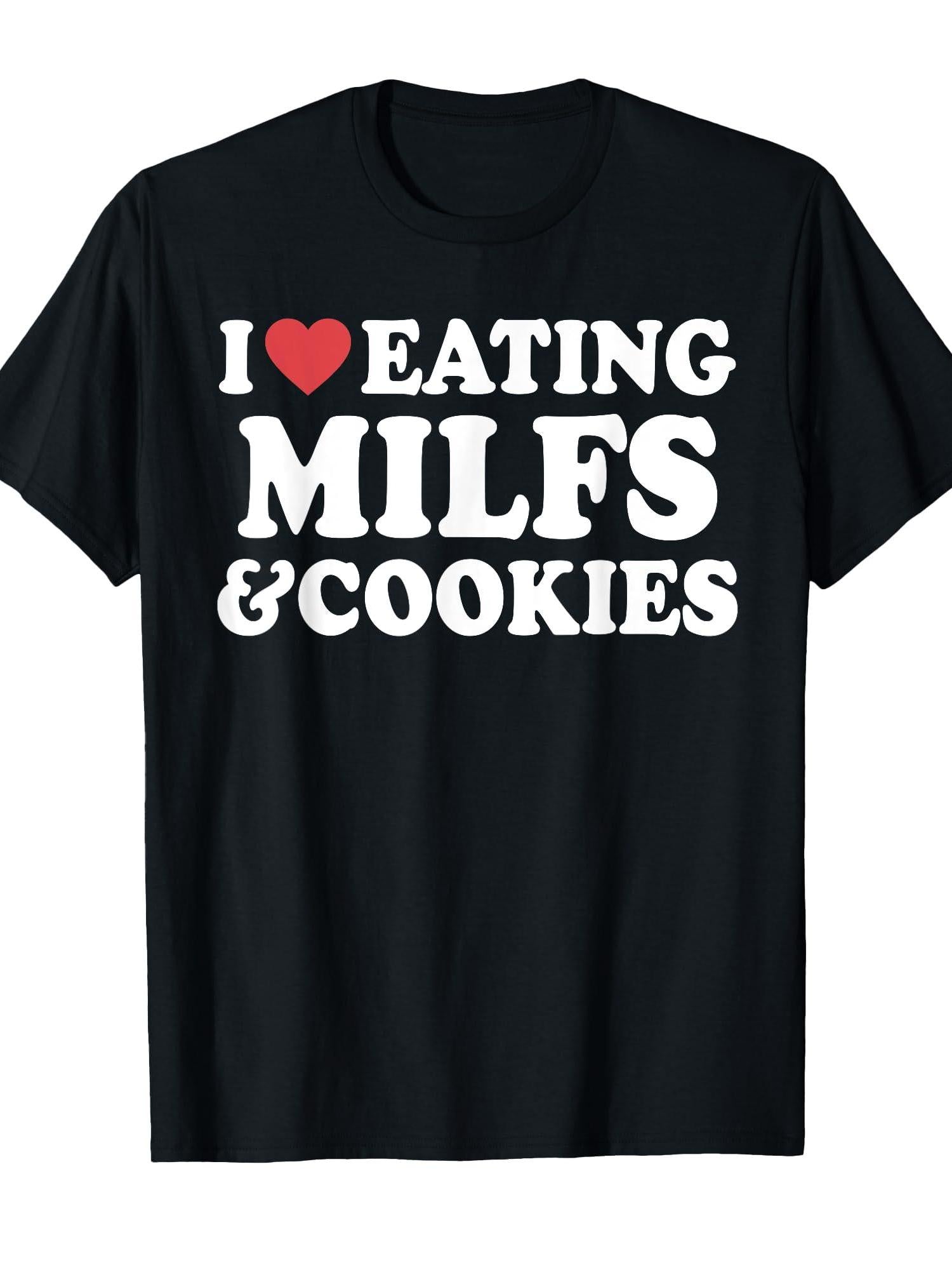 I Love Eating Milfs &cookies Quote T-shirt Milf 220gsm Cotton Round Neck Short Sleeve Casual Henley Shirt Men T-shirt