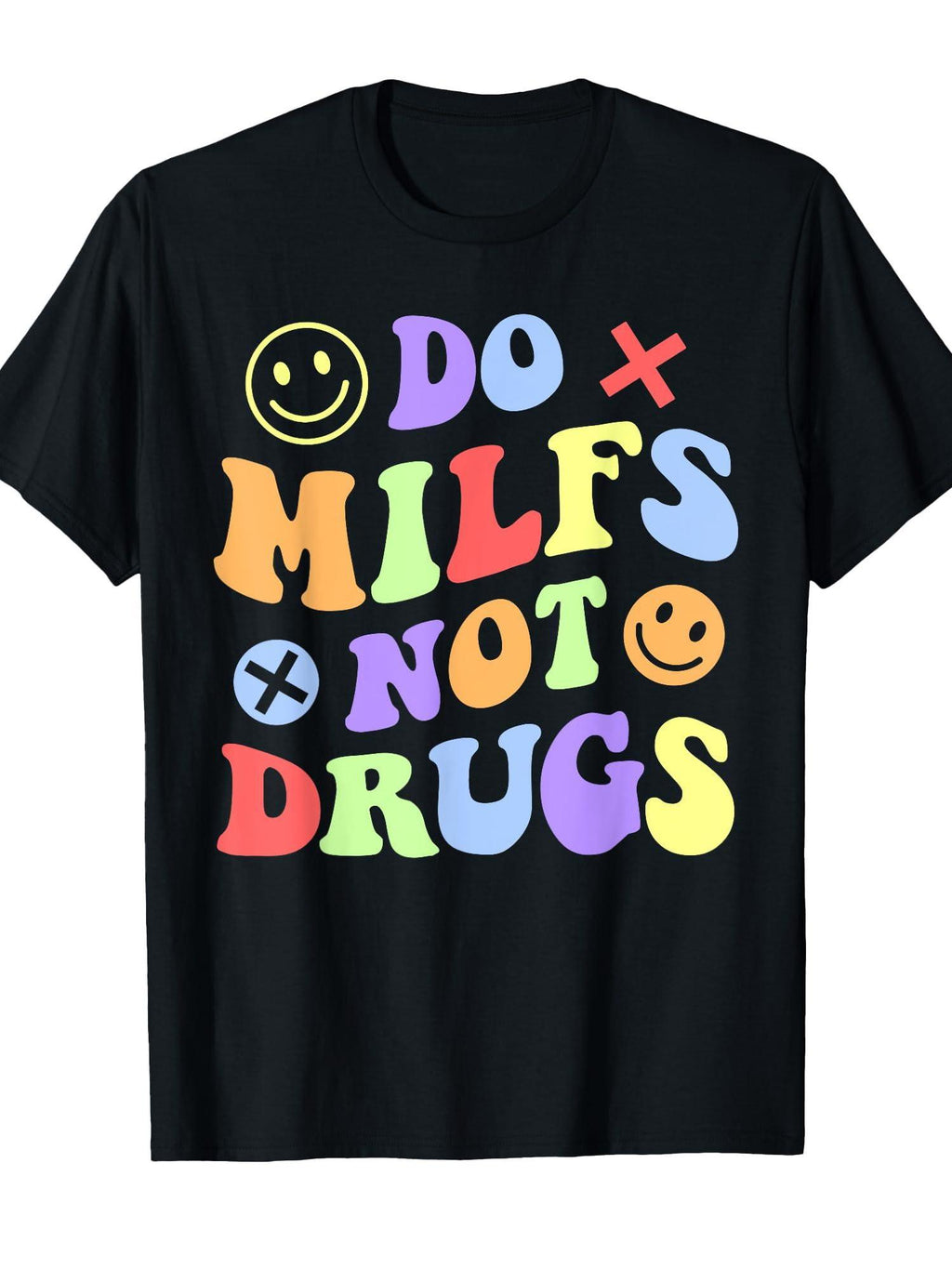 Groovy Face Smile Do Milfs Not Drugs T-shirt Milf 220gsm Cotton Round Neck Short Sleeve Casual Henley Shirt Men T-shirt