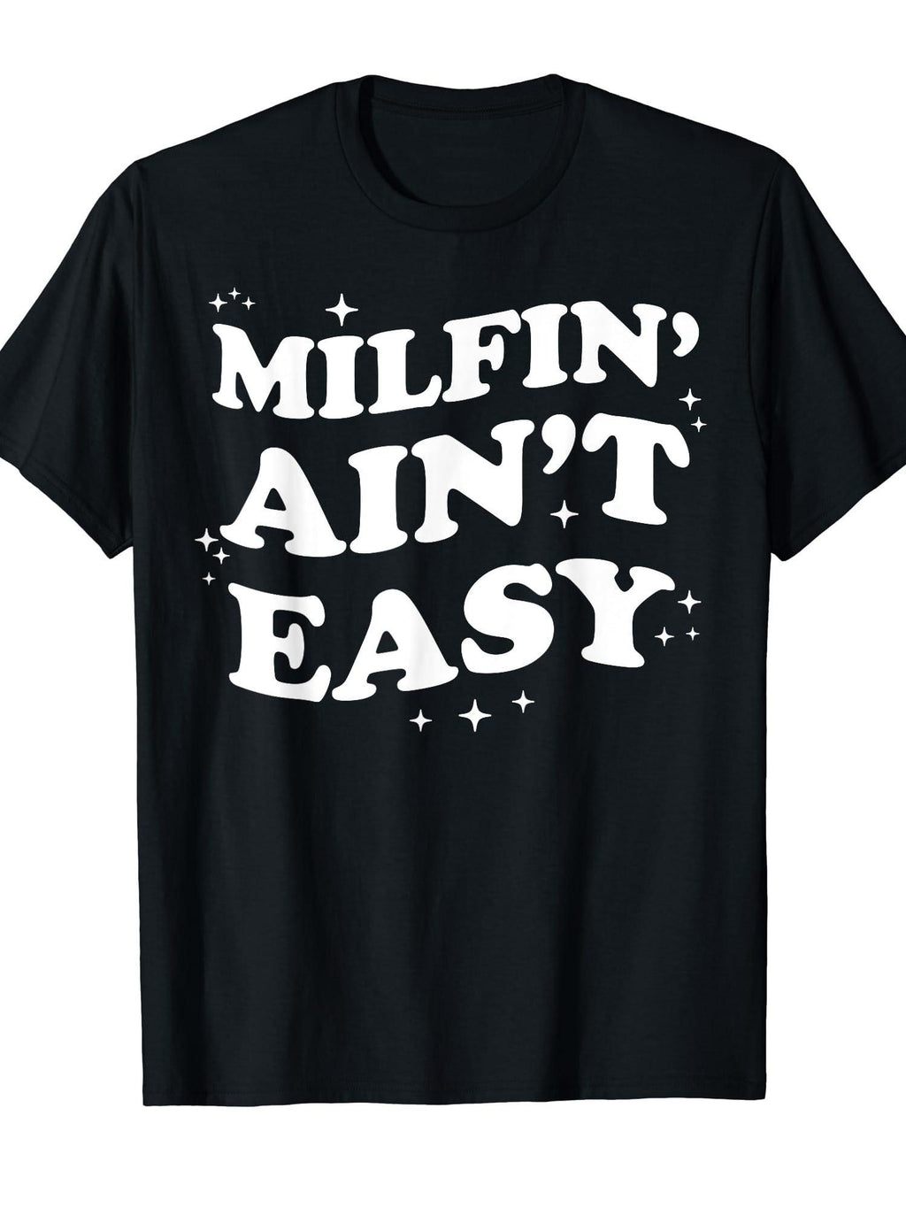 Milfin' Ain't Easy Funny Milf Funny Mother's Day T-shirt Milf 220gsm Cotton Round Neck Short Sleeve Casual Henley Shirt Men T-shirt