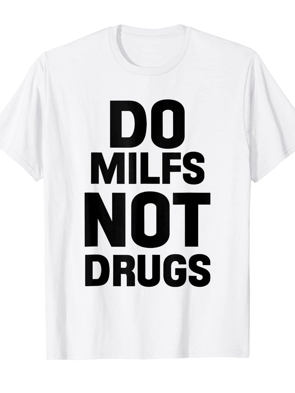 Funny Do Milfs Not Drugs T-shirt Milf 220gsm Cotton Round Neck Short Sleeve Casual Henley Shirt Men T-shirt