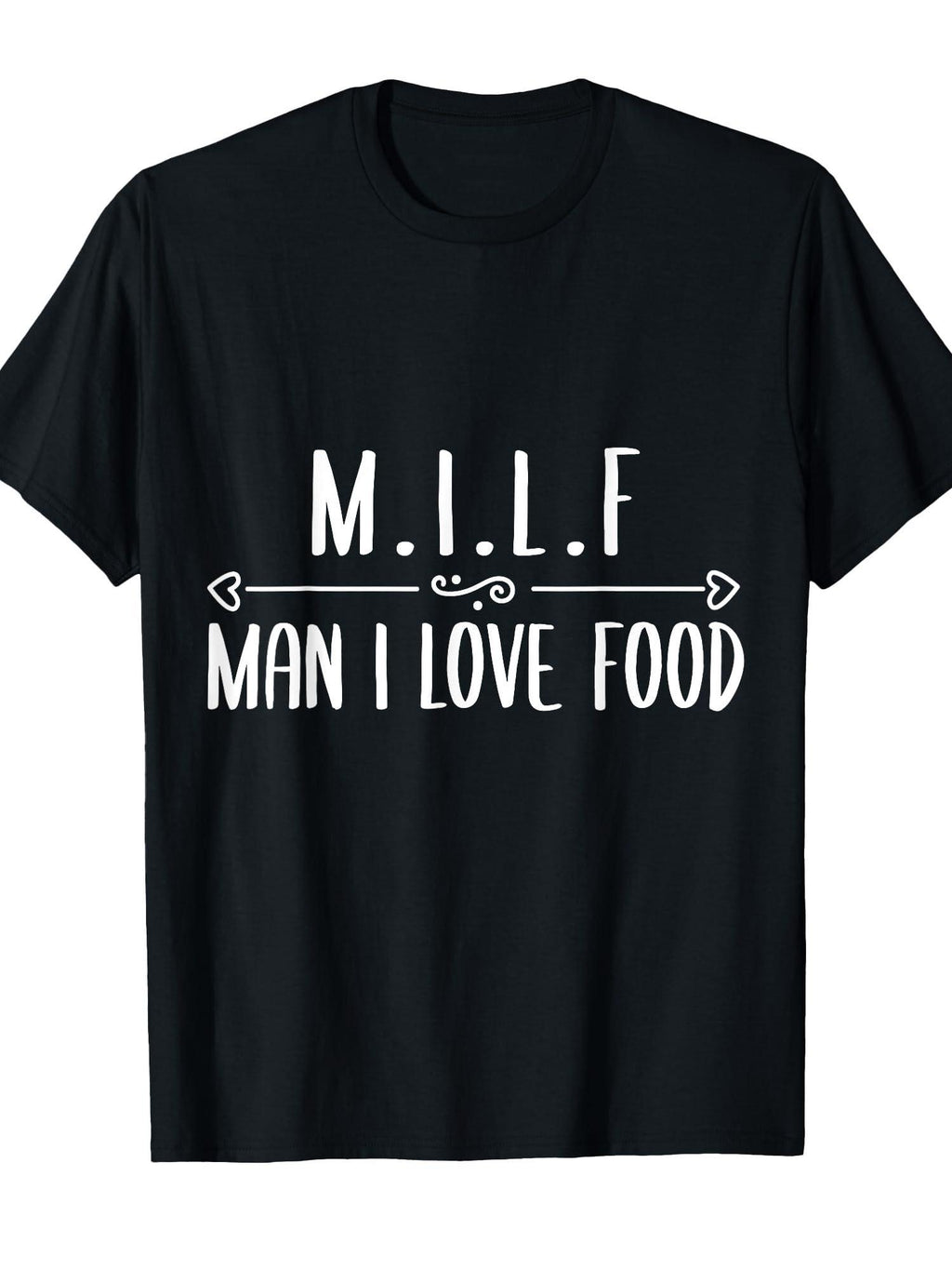 Milf Man I Love Food Funny Womens Foodie T-shirt Milf 220gsm Cotton Round Neck Short Sleeve Casual Henley Shirt Men T-shirt