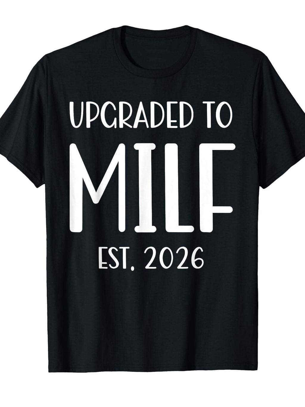Upgraded To Milf Est. 2026 Soon To Be Mom Womens T-shirt Milf 220gsm Cotton Round Neck Short Sleeve Casual Henley Shirt Men T-shirt