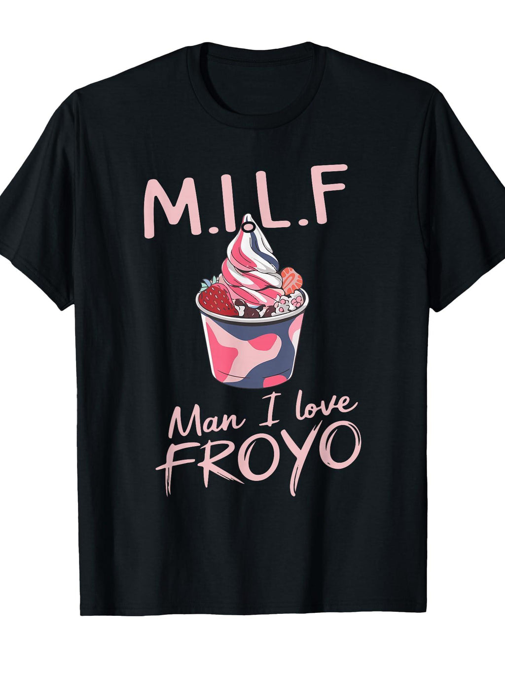 Milf Man I Love Froyo Funny Frozen Yogurt Lover T-shirt Milf 220gsm Cotton Round Neck Short Sleeve Casual Henley Shirt Men T-shirt