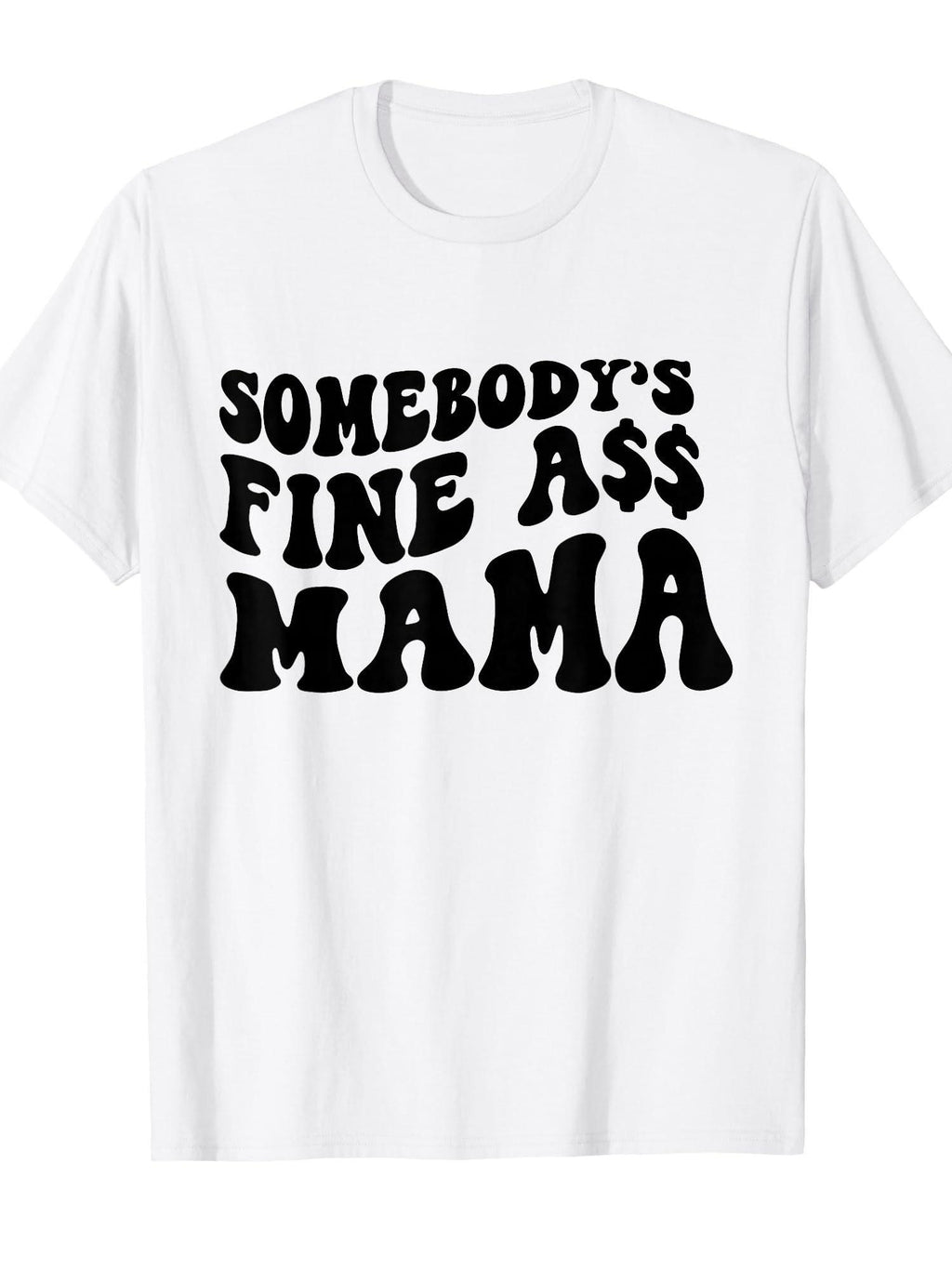 Somebodys Fine Ass Mama Funny Saying Milf Hot Momma T-shirt Milf 220gsm Cotton Round Neck Short Sleeve Casual Henley Shirt Men T-shirt