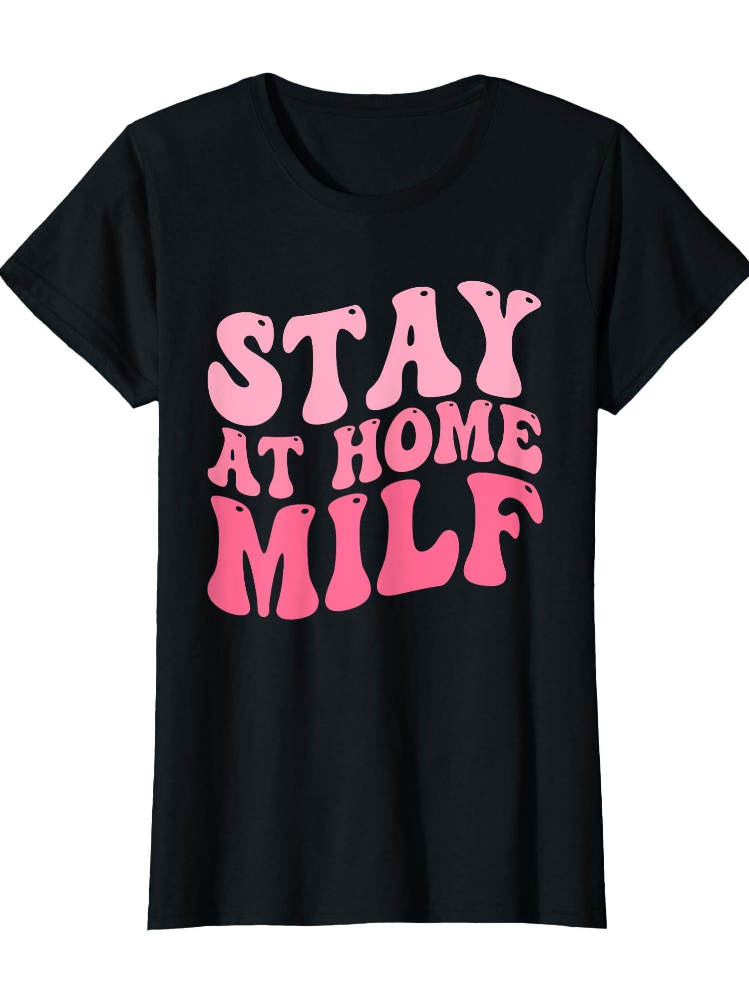 Stay At Home Milf Funny Sarcastic Milfs Mom Adult Humor T-shirt Milf 220gsm Cotton Round Neck Short Sleeve Casual Henley Shirt Men T-shirt